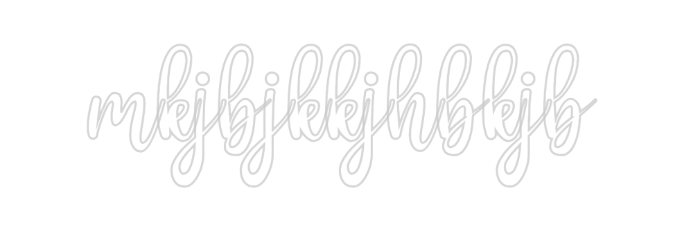 Custom Neon: mkjbjkkjhbkjb