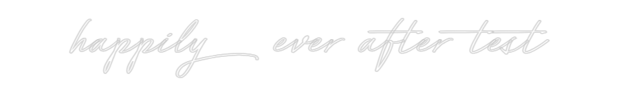 Custom Neon: happily ever ...