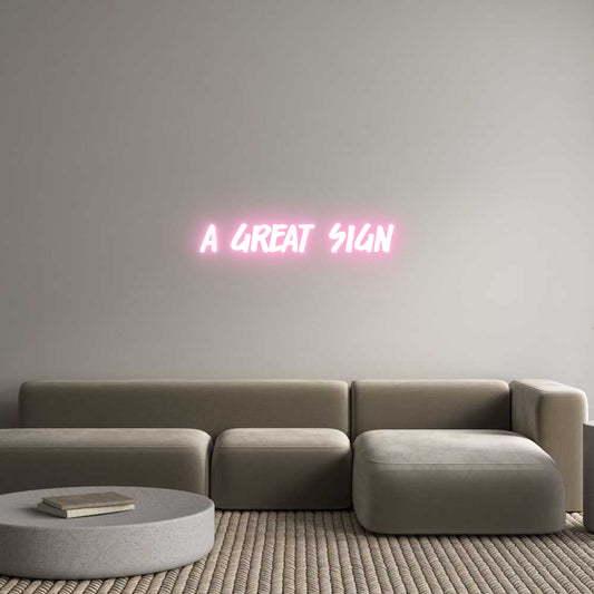 Custom Neon: A great sign