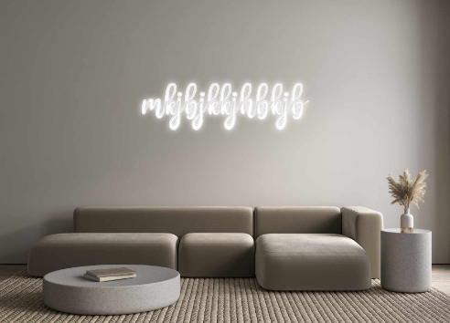 Custom Neon: mkjbjkkjhbkjb